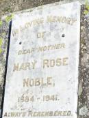 
Mary Rose NOBLE, mother,
1884 - 1941;
Forest Hill Cemetery, Laidley Shire
