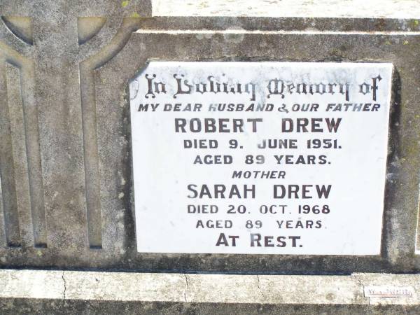 Robert DREW, husband father,  | died 9 June 1951 aged 89 years;  | Sarah DREW, mother,  | died 20 Oct 1968 aged 89 years;  | Forest Hill Cemetery, Laidley Shire  | 
