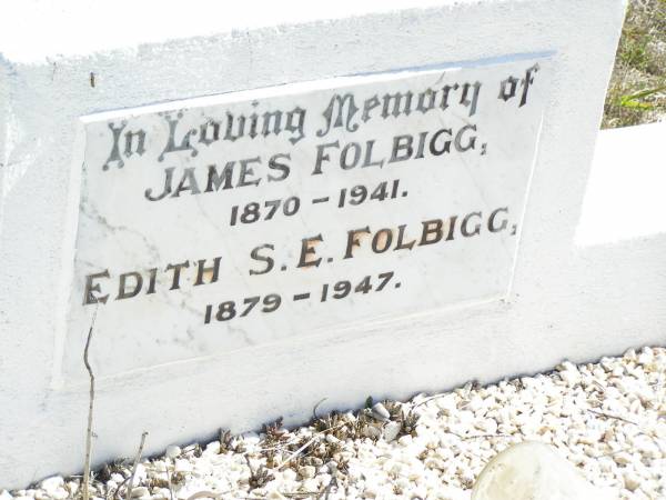 James FOLBIGG,  | 1870 - 1941;  | Edith S.E. FOLBIGG,  | 1879 - 1947;  | Forest Hill Cemetery, Laidley Shire  | 