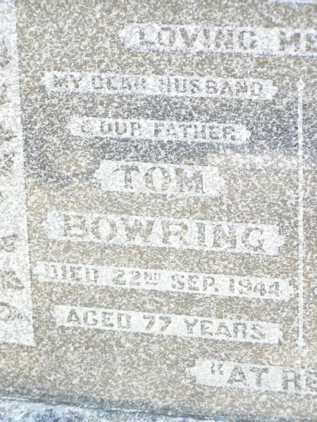 Tom BOWRING, husband father,  | died 22 Sept 1944 aged 77 years;  | Esther BOWRING, mother,  | died 11 Aug 1955 aged 80 years;  | Forest Hill Cemetery, Laidley Shire  | 