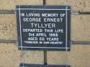 
George Ernest TYLLYER
3 Apr 1988
aged 55

The Gap Uniting Church, Brisbane
