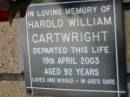 
Harold William CARTWRIGHT
19 Apr 2003
aged 92

The Gap Uniting Church, Brisbane
