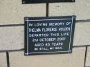 
Thelma Florence HOLDEN
2 Oct 2001 
aged 83

The Gap Uniting Church, Brisbane
