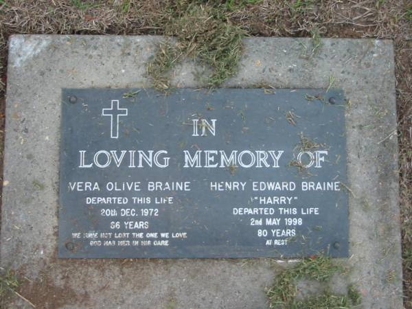 Vera Olive BRAINE  | 20 Dec 1972  | aged 36  |   | Henry Edward BRAINE (Harry)  | 2 May 1998  | aged 80  |   | The Gap Uniting Church, Brisbane  | 