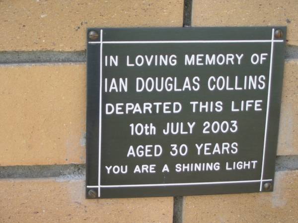 Ian Douglas COLLINS  | 10 Jul 2003  | aged 30  |   | The Gap Uniting Church, Brisbane  | 