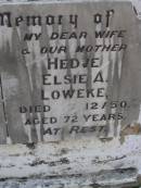 
Frederick William LOWEKE, father grandfather,
died 3 May 1964 aged 87 years;
Hedve Elsie A. LOWEKE, wife mother,
died 7 Dec 1950 aged 72 years;
Gheerulla cemetery, Maroochy Shire 
