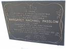 
Margaret Rachael PASSLOW,
born 10 Aug 1931, died 21 Dec 1998,
daughter of Stanley & Mary PASSLOW,
sister of John, Marie, Kathleen, Allen,
Robert & Winifred;
Gheerulla cemetery, Maroochy Shire
