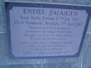 
Endel JAAGUS (JAGUS),
born Keila Estonia 17 July 1925,
died Nambour 5 April 2005,
husband of Winifred Evelyn,
father to Johannes  Peeter,
grandfather to Kaleisha;
Gheerulla cemetery, Maroochy Shire
