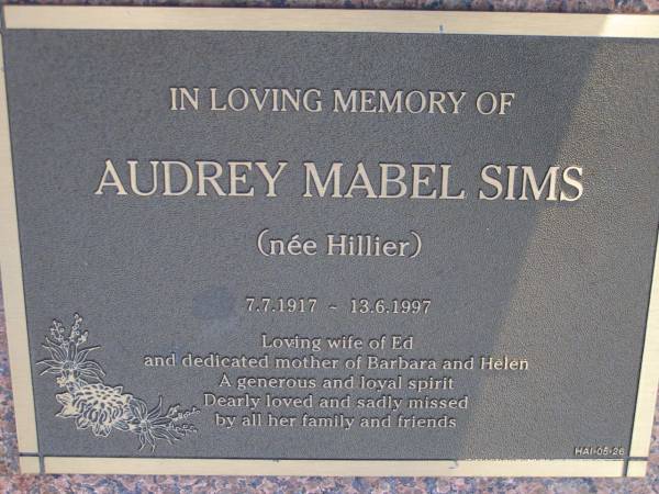 Audrey Mabel SIMS (nee HILLIER),  | 7-7-1917 - 13-6-1997,  | wife of Ed,  | mother of Barbara & Helen;  | Gheerulla cemetery, Maroochy Shire  | 