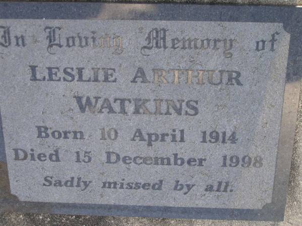 Leslie Arthur WATKINS,  | born 10 April 1914 died 15 Dec 1998;  | Gheerulla cemetery, Maroochy Shire  | 