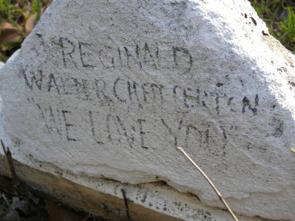 Reginald Walter CHATTERTON;  | Gheerulla cemetery, Maroochy Shire  | 