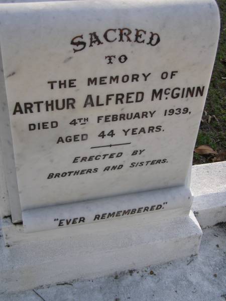 Arthur Alfred MCGINN,  | died 4 Feb 1939 aged 44 years,  | erected by brothers & sisters;  | Gheerulla cemetery, Maroochy Shire  | 