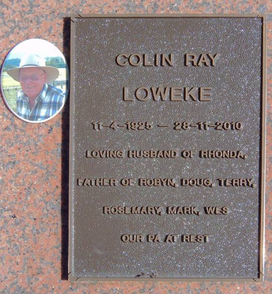 Colin Ray LOWEKE  | b: 11-Apr-1925  | d: 28-Nov-2010  | husband of Rhonda  | father of Robyn, Doug, Terry, Rosemary, Mark, Wes  | Gheerulla cemetery, Maroochy Shire  | Copyright: Meldrums of Gheerulla  | 