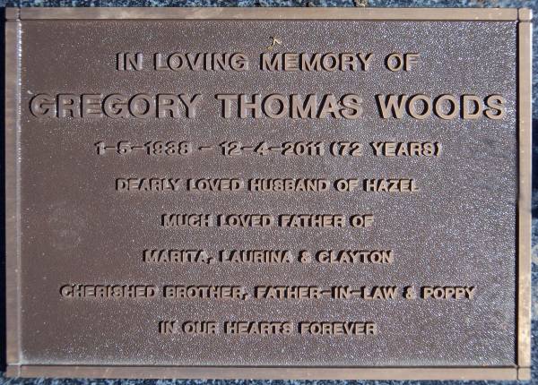 Gregory Thomas WOOD  | b: 1-May-1938  | d: 12-Apr-2011 (aged 72)  | wife: Hazel  | Children: Marita, Laurina, Clayton  | Gheerulla cemetery, Maroochy Shire  | Copyright: Meldrums of Gheerulla  | 