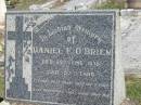 
Daniel F. OBRIEN, died 29 June 1938 aged 57 years;
Glamorgan Vale Cemetery, Esk Shire
