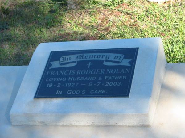 Francis Rodger NOLAN; b: 19 Feb 1927; d: 5 Jul 2003  | Glamorgan Vale Cemetery, Esk Shire  | 