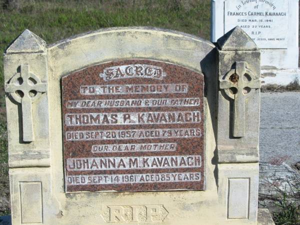 Thomas P. KAVANAGH, died 20 Sept 1957 aged 79 years, husband father;  | Johanna M. KAVANAGH, died 14 Sept 1961 aged 85 years, mother;  | Glamorgan Vale Cemetery, Esk Shire  | 
