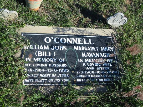 William John (Bill) O'CONNELL; B: 5 Jun 1904; D: 13 Aug 1995; husband  | Margaret Mary Kavanagh O'CONNELL; B: 7 Mar 1908; D: 16 Aug 2000; wife  | Glamorgan Vale Cemetery, Esk Shire  | 