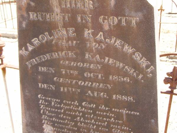 Karoline KAJEWSKI,  | wife of Frederick KAJEWSKI,  | born 7 Oct 1856,  | died 11 Aug 1888;  | Glencoe Bethlehem Lutheran cemetery, Rosalie Shire  | 