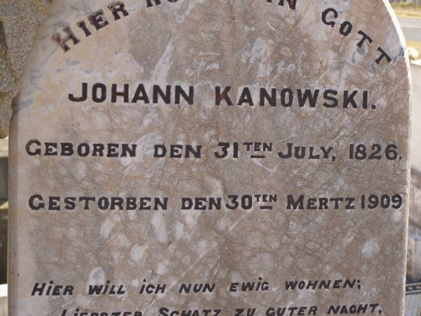 Johann KANOWSKI,  | born 31 July 1826,  | died 30 March 1909;  | Anna KANOWSKI,  | born 13? May 1826,  | died 15 Aug 1910;  | Glencoe Bethlehem Lutheran cemetery, Rosalie Shire  | 