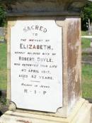 
Ellen DOYLE,
died 10 Nov 1912 aged 69 years;
Mary, daughter of Ellen DOYLE,
wife of Edward TILLEY,
died 2 Dec 1912 aged 42 years;
Edward Patrick TILLEY,
died 6 May 1942 aged 75 years;
Elizabeth, wife of Robert DOYLE,
died 4 April 1917 aged 42 years;
Elizabeth TILLEY,
died 28 May 1954 aged 81 years;
Gleneagle Catholic cemetery, Beaudesert Shire
