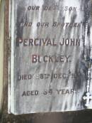 
Percival John BUCKLEY, son brother,
died 28 Dec 1935 aged 34 years;
Gleneagle Catholic cemetery, Beaudesert Shire
