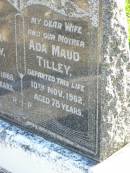 Frank TILLEY, died 8 March 1966 aged 85 years; Ada Maud TILLEY, wife mother, died 10 Nov 1962 aged 78 years; Gleneagle Catholic cemetery, Beaudesert Shire 