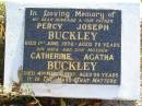 Percy Joseph BUCKLEY, husband father, died 1 June 1976 aged 78 years; Catherine Agatha BUCKLEY, wife mother, died 4 March 1997 aged 95 years; Gleneagle Catholic cemetery, Beaudesert Shire 