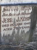 Jessie J. KEHOE, mother, died 2 June 1940 aged 78 years; Thomas KEHOE, father, aged 73 years; Patrick KEHOE, brother, aged 36 years; Gleneagle Catholic cemetery, Beaudesert Shire 