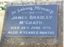 James Bradley MCGRATH, died 26 June 1972 aged 4 years 6 months; Gleneagle Catholic cemetery, Beaudesert Shire 