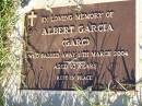 
Albert GARCIA (Garc),
died 11 March 2004 aged 93 years;
Gleneagle Catholic cemetery, Beaudesert Shire

