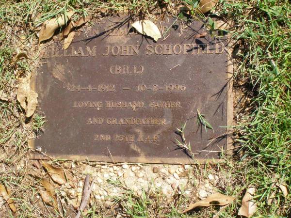 William (Bill) John SCHOFIELD,  | 24-4-1912 - 10-2-1996,  | husband father grandfather;  | Gleneagle Catholic cemetery, Beaudesert Shire  | 