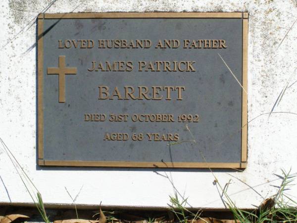 James Patrick BARRETT,  | husband father,  | died 31 Oct 1992 aged 68 years;  | Gleneagle Catholic cemetery, Beaudesert Shire  | 