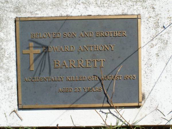 Edward Anthony BARRETT,  | son brother,  | accidentally killed 6 Aug 1993 aged 23 years;  | Gleneagle Catholic cemetery, Beaudesert Shire  | 