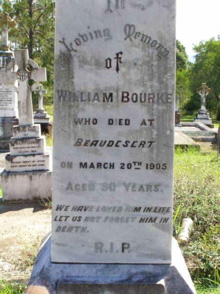 William BOURKE,  | died Beaudesert 20 March 1905 aged 50 years;  | George Massy BOURKE, son,  | died 18 August 1922 aged 25 years;  | Hugh Michael MASSIE,  | killed fall from horse 16 Sept 1905  | aged 21 years 6 months;  | Gleneagle Catholic cemetery, Beaudesert Shire  | 