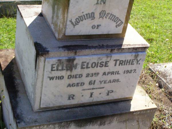 Ellen Eloise TRIHEY,  | died 23 April 1927 aged 61 years;  | Gleneagle Catholic cemetery, Beaudesert Shire  | 