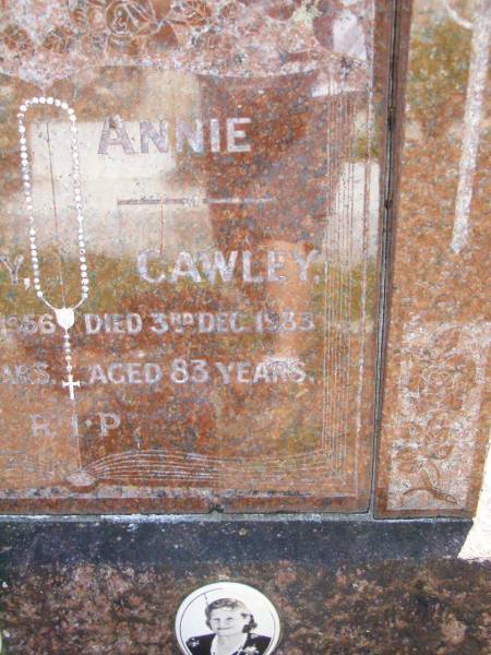 Joseph Harry CAWLEY,  | died 26 June 1956 aged 58 years;  | Annie CAWLEY,  | died 3 Dec 1983 aged 83 years;  | Gleneagle Catholic cemetery, Beaudesert Shire  | 