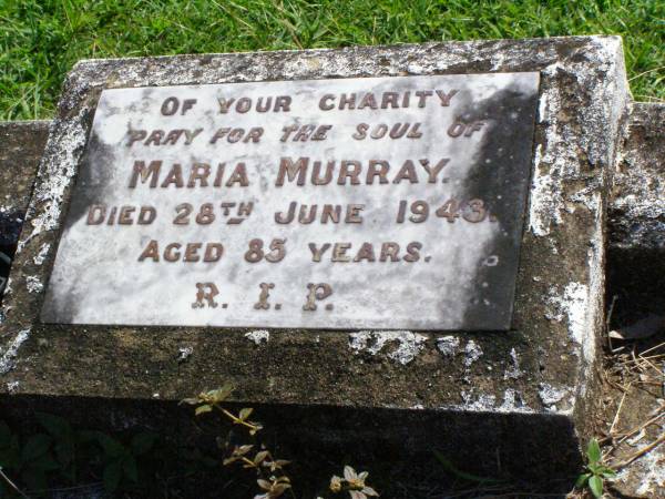 Maria MURRAY,  | died 28 June 1943 aged 85 years;  | Gleneagle Catholic cemetery, Beaudesert Shire  | 