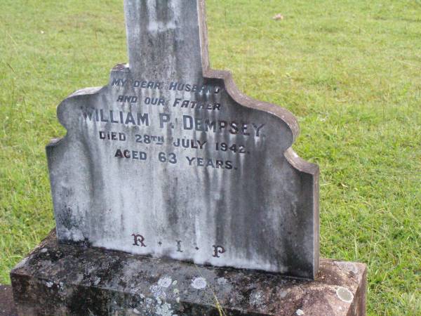 William P. DEMPSEY, husband father,  | died 28 July 1942 aged 63 years;  | Gleneagle Catholic cemetery, Beaudesert Shire  | 