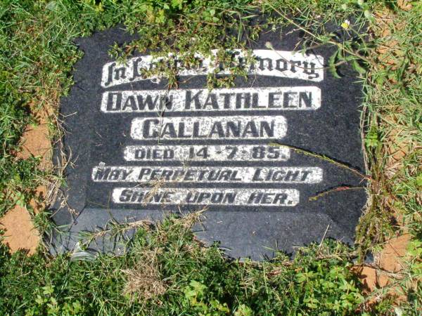 Dawn Kathleen CALLANAN,  | died 14-7-85;  | Gleneagle Catholic cemetery, Beaudesert Shire  | 