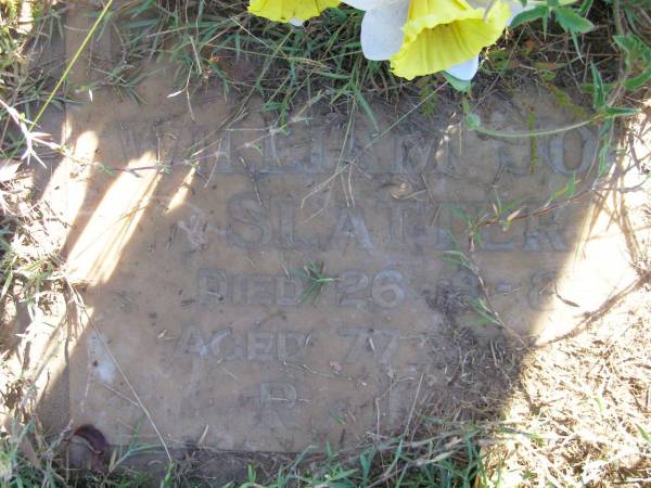 William John SLATTER,  | died 26-9-83 aged 77 years;  | Gleneagle Catholic cemetery, Beaudesert Shire  | 