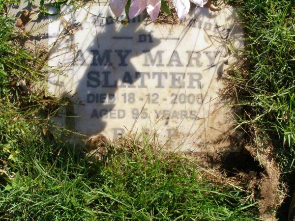 Amy Mary SLATTER,  | died 18-12-2000 aged 95 years;  | Gleneagle Catholic cemetery, Beaudesert Shire  | 
