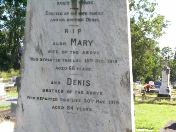 Michael DWYER,  | husband of Mary DWYER,  | born County Limerick Ireland 4 Nov 1838,  | died 7 Jan 1910 aged 71 years,  | erected by wife, family, brother Denis;  | Mary, wife,  | died 15 Dec 1919 aged 66 years;  | Denis, brother,  | died 30 May 1919 aged 84 years;  | Gleneagle Catholic cemetery, Beaudesert Shire  | 