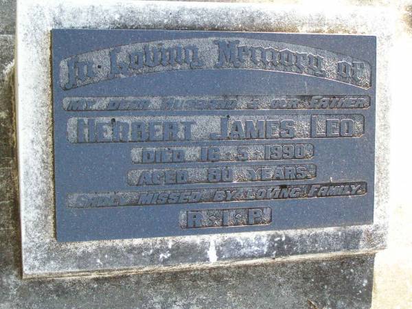 Herbert James LEO,  | husband father,  | died 16-5-1990 aged 80 years;  | Gleneagle Catholic cemetery, Beaudesert Shire  | 