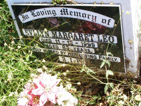 Evelyn Margaret LEO,  | died 11-12-1999 aged 83 years;  | Gleneagle Catholic cemetery, Beaudesert Shire  | 