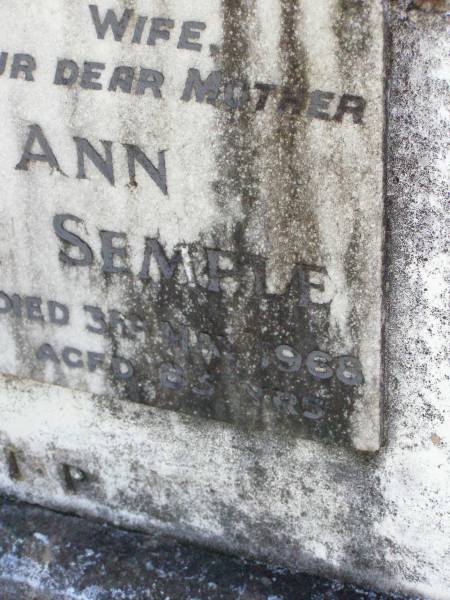 Douglas James SEMPLE,  | husband father,  | died 4 April 1943 aged 72 years;  | Ann SEMPLE,  | wife mother,  | died 3 May 1968 aged 83 years;  | Gleneagle Catholic cemetery, Beaudesert Shire  | 