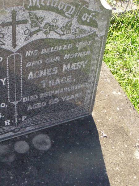 Richard Bamsey TRACE, husband father,  | died 9 Jan 1950 aged 71 years;  | Agnes Mary TRACE, wife mother,  | died 25 March 1967? aged 85 years;  | Gleneagle Catholic cemetery, Beaudesert Shire  | 