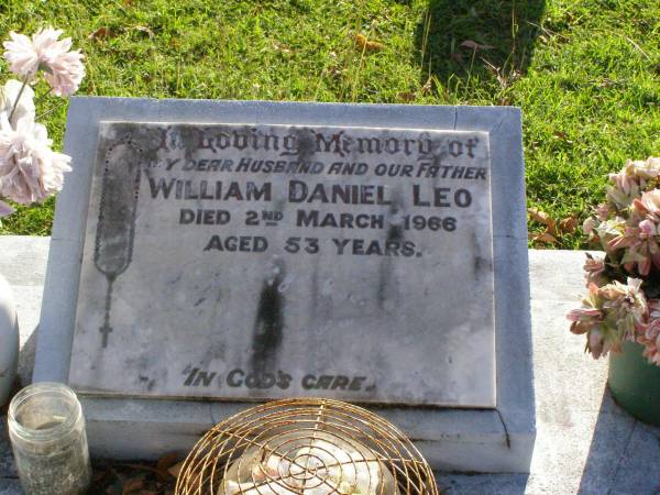 William Daniel LEO, husband father,  | died 2 March 1966 aged 53 years;  | Gleneagle Catholic cemetery, Beaudesert Shire  | 
