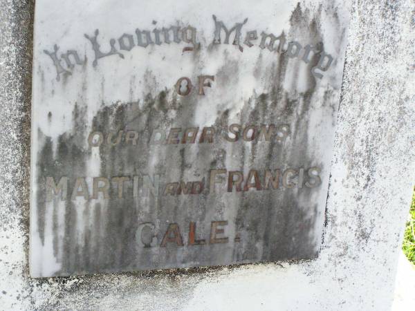 sons;  | Martin GALE;  | Francis GALE;  | Gleneagle Catholic cemetery, Beaudesert Shire  | 