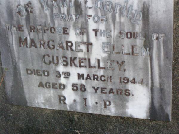 Margaret Ellen CUSKELLEY,  | died 3 March 1944 aged 58 years;  | Gleneagle Catholic cemetery, Beaudesert Shire  | 